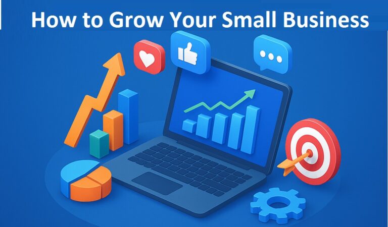 How to Grow Your Small Business in 10 Easy Ways Step-by-Step